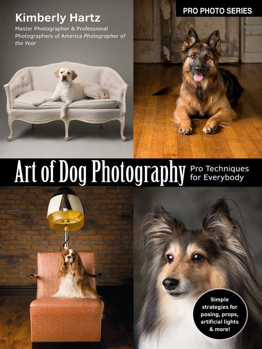 Title details for Art of Dog Photography by Kimberly Hartz - Available
